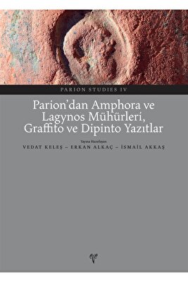 Parion Studies Iv Parion'dan Amphora Ve Lagynos Mühürleri, Graffito Ve Dipinto Yazıtlar ürün fotoğrafı