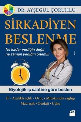 Sirkadiyen Beslenme -Ayşegül Çoruhlu -Doğan Kitap ürün fotoğrafı