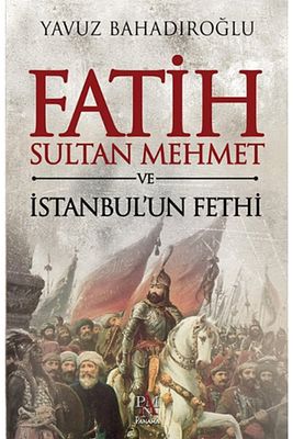 Fatih Sultan Mehmet Ve Istanbul'un Fethi ürün fotoğrafı