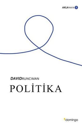Politika; Akla Yakın 1 - David Runciman - ürün fotoğrafı
