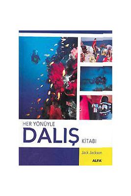 Jack Jackson Her Yönüyle Dalış Kitabı (ciltli) Başvuru Kitabı Türkçe Ciltli ürün fotoğrafı