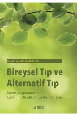 Bireysel Tıp Ve Alternatif Tıp: Tanım, Uygulamaları Ile Kullanım Olasılıkları Ve Kısıtlamaları ürün fotoğrafı