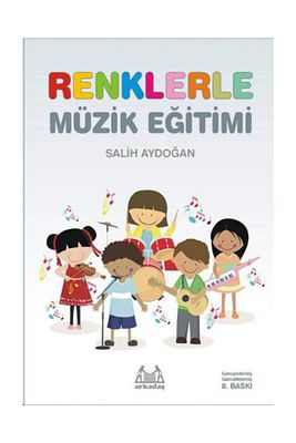 Renklerle Müzik Eğitimi - Salih Aydoğan 9789755098142 ürün fotoğrafı