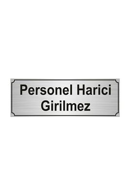 Personel Harici Girilmez Yönlendirme Levhası 5 cm x 20 cm Gümüş Renk Metal ürün fotoğrafı