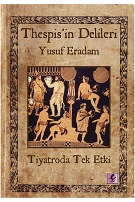 Thespis'in Delileri Yusuf Eradam ürün fotoğrafı