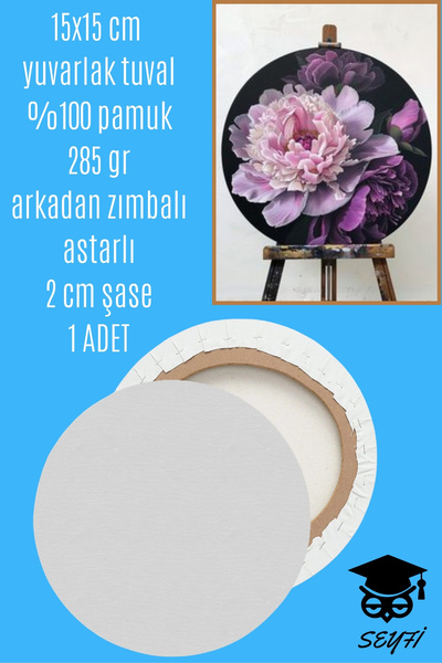 15X15 cm Round Canvas 100% Cotton 285 Gr with Backing Staple Bound 2 cm Frame 1 Piece