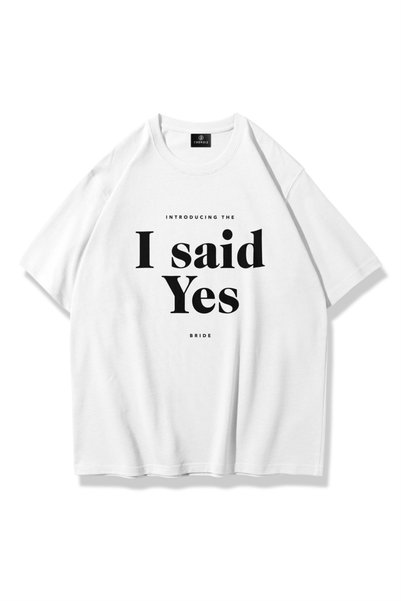 Women's Introducing the I Said Yes Tshirt White