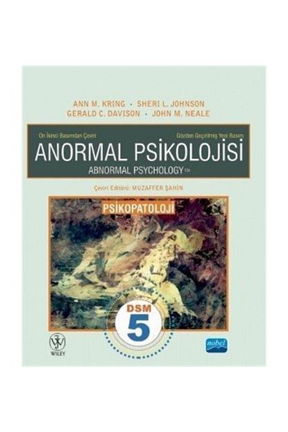 Nobel Akademik Yayincilik Anormal Psikolojisi Wiley Ann M Kring Sheri L Johnson Wiley Trendyol