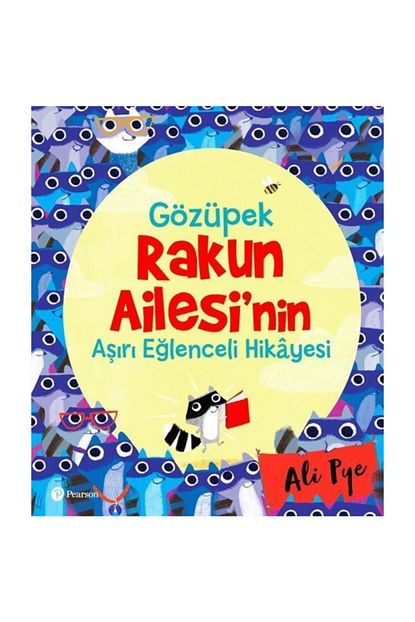 Pearson Yayincilik Gozupek Rakun Ailesi Nin Asiri Eglenceli Hikayesi Trendyol