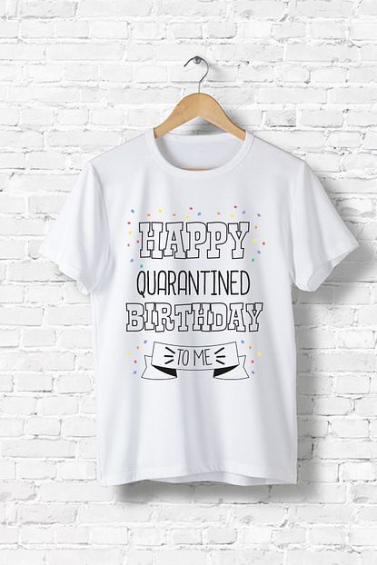 Pekshop Karantina Dogum Gunu Tshirt Hediye Happy Quarantined Birthday Tshirt Trendyol