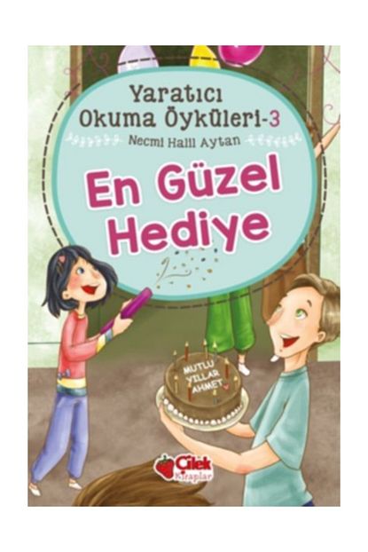 Cilek Kitaplar Yaratici Okuma Oykuleri 03 En Guzel Hediye Trendyol
