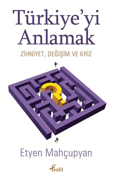 Profil Kitap Turkiye Yi Anlamak Etyen Mahcupyan 53996 Trendyol