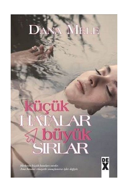 Dex Kitap Kucuk Hatalar Buyuk Sirlar Dana Mele 493295 Trendyol