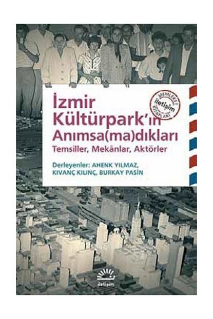 Iletisim Yayinlari Izmir Kulturpark In Animsa Ma Diklari Kolektif 188043 Trendyol