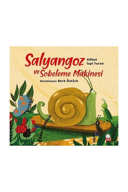 Kirmizi Kedi Yayinevi Salyangoz Ve Sobeleme Makinesi Gokce Ispi Turan Trendyol