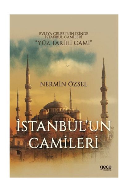 Gece Kitapligi Istanbul Un Camileri Nermin Ozsel Nermin Ozsel Trendyol