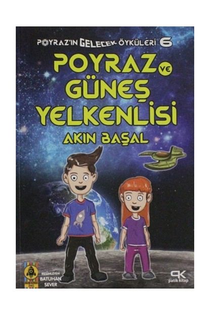 Patik Kitap Poyraz Ve Gunes Yelkenlisi Poyraz In Gelecek Oykuleri 6 587578 Trendyol