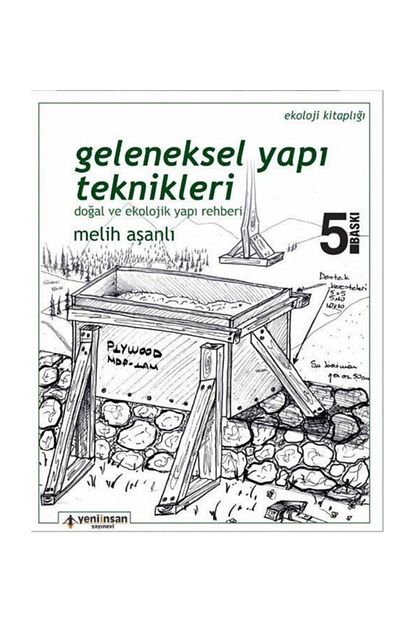 Yeni Insan Yayinevi Geleneksel Yapi Teknikleri Dogal Ve Ekolojik Yapi Rehberi 406655 Trendyol