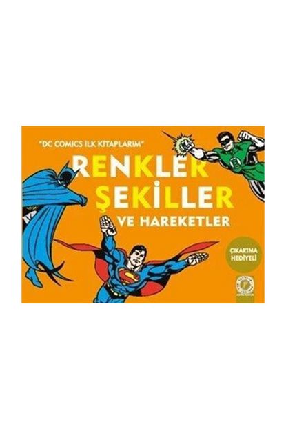 Artemis Yayinlari Renkler Sekiller Ve Hareketler Dc Comics Ilk Kitaplarim 366871 Trendyol