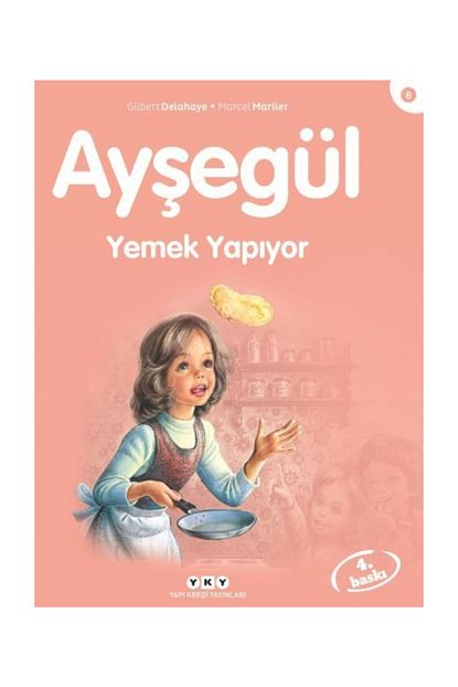 Yapi Kredi Yayinlari Aysegul Serisi 08 Yemek Yapiyor 170544 Trendyol