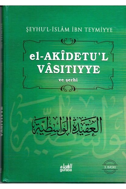 Guraba Yayinlari El Akidetul Vasitiyye Ve Serhi Seyhulislam Ibni Teymiyye Guraba Trendyol