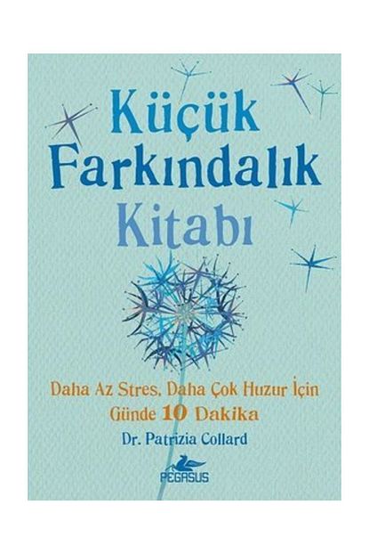 Pegasus Yayinlari Kucuk Farkindalik Kitabi Dr Patrizia Collard Trendyol