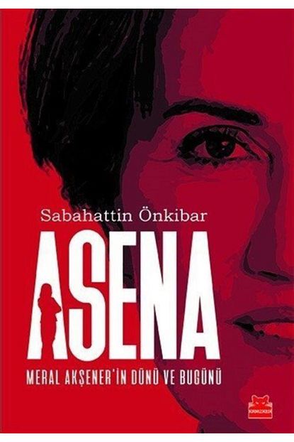 Kirmizi Kedi Yayinevi Asena Meral Aksener In Dunu Ve Bugunu Trendyol