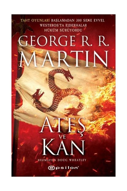 epsilon yayinlari ates ve kan george r r martin fiyati yorumlari trendyol