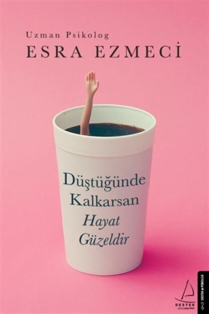 Destek Yayinlari Dustugunde Kalkarsan Hayat Guzeldir Fiyati Yorumlari Trendyol
