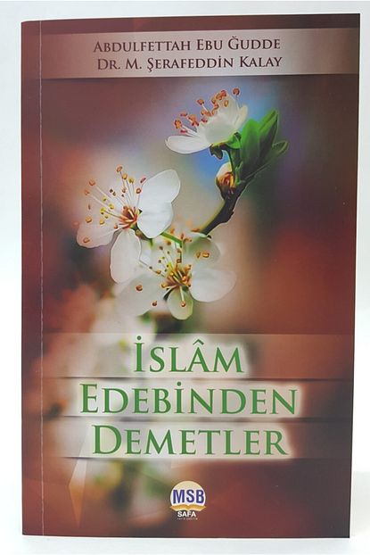 Msb Safa Yayin Dagitim Islam Edebinden Demetler Abdulfettah Ebu Gudde Trendyol