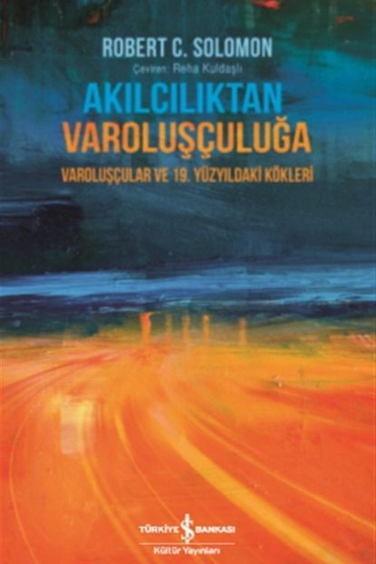 Is Bankasi Kultur Yayinlari Akilciliktan Varolusculuga Trendyol