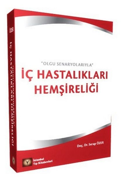 Istanbul Tip Kitabevi Ic Hastaliklari Hemsireligi Olgu Senaryolariyla Trendyol
