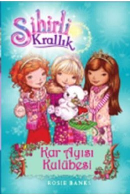 Dogan Kitap Sihirli Krallik 15 Kar Ayisi Kulubesi Rosie Banks Dogan Egmont Yayincilik Trendyol