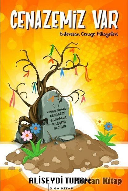 Diga Kitap Cenazemiz Var Enteresan Cenaze Hikayeleri Trendyol