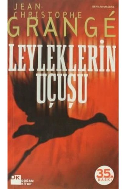 Dogan Kitap Leyleklerin Ucusu Jean Christophe Grange Trendyol