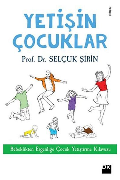 Dogan Kitap Yetisin Cocuklar Bebeklikten Ergenlige Cocuk Yetistirme Kilavuzu Trendyol