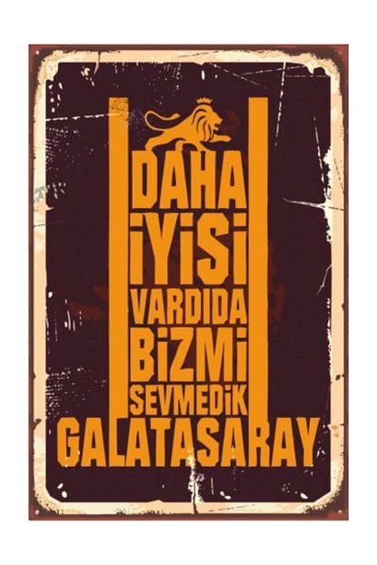 Hayat Poster Daha Iyisi Vardi Da Biz Mi Sevmedik Galatasaray Retro Vintage Ahsap Poster Trendyol