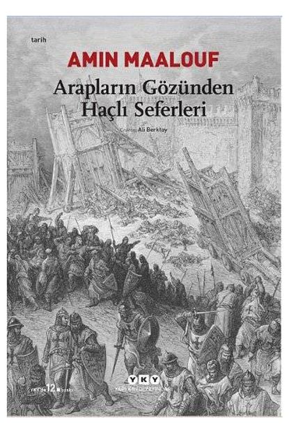 Yapi Kredi Yayinlari Ferda Kitabevi Araplarin Gozunden Hacli Seferleri Yazar Amin Maalouf Trendyol
