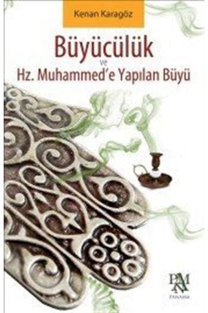 Panama Yayinlari Hz Muhammed E Yapilan Buyu Ve Buyuculuk Trendyol