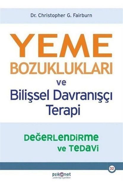 Psikonet Yayinlari Yeme Bozukluklari Ve Bilissel Davranisci Terapi Degerlendirme Ve Tedavi Trendyol