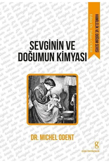 Gun Yayincilik Sevginin Ve Dogumun Kimyasi Trendyol