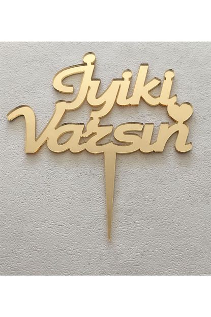 Mascotshop Gold Altin Renk Pasta Uzeri Ustu Iyiki Varsin Yazisi Pleksi Dogum Gunu Pasta Uzeri Sus Msc222 Trendyol