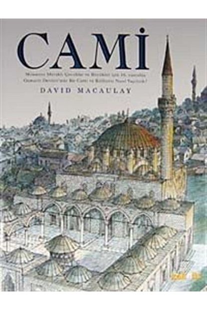Kaknus Yayinlari Cami Mimariye Merakli Cocuklar Ve Buyukler Icin 16 Yuzyilda Osmanli Devleti Nde Bir Cami Ve Ku Trendyol
