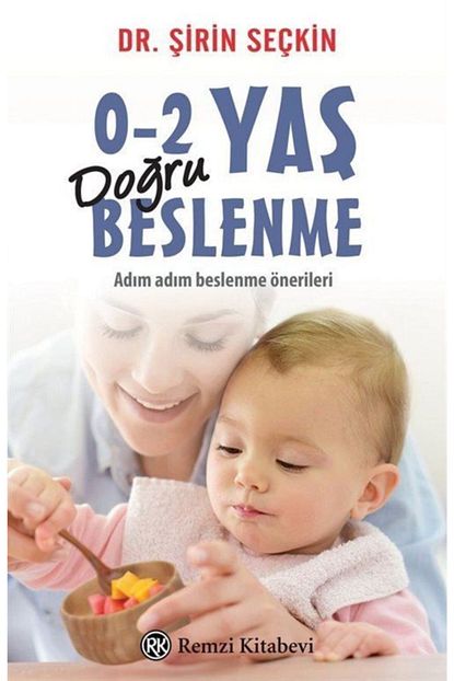 Remzi Kitabevi 0 2 Yas Dogru Beslenme Adim Adim Beslenme Onerileri Trendyol