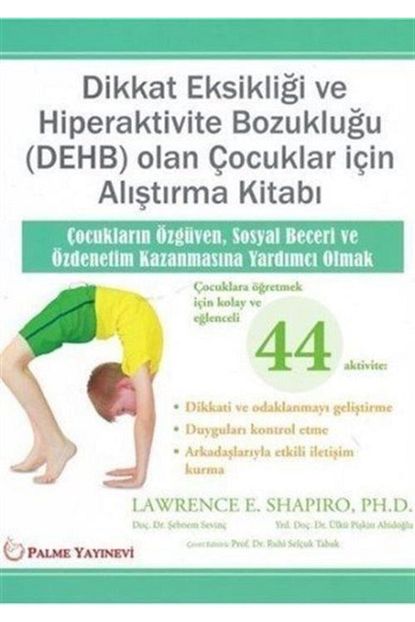 Palme Yayinevi Dikkat Eksikligi Ve Hiperaktivite Bozuklugu Dehb Olan Cocuklar Icin Alistirma Kitabi Trendyol