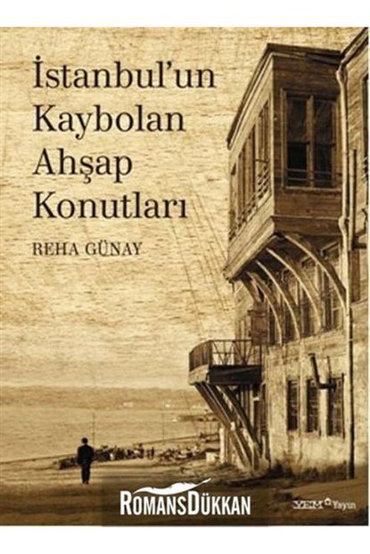 Yapi Endustri Merkezi Yayinlari Istanbul Un Kaybolan Ahsap Konutlari Trendyol