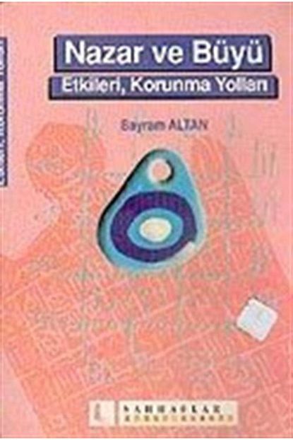 nazar ve buyu etkileri korunma yollari