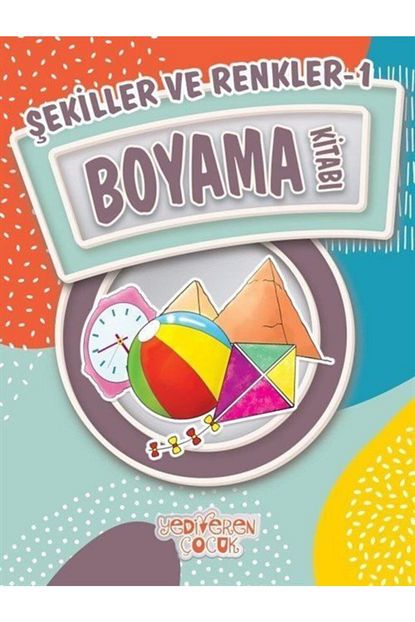 Yediveren Cocuk Sekiller Ve Renkler 1 Boyama Kitabi Trendyol