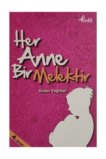 Profil Kitap Her Anne Bir Melektir Sinan Yagmur Trendyol