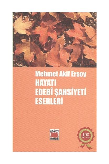 Elips Kitap Mehmet Akif Ersoy Hayati Edebi Sahsiyeti Eserleri Trendyol